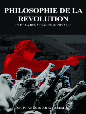 cover image of PHILOSOPHIE DE LA REVOLUTION ET DE LA RENAISSANCE MONDIALES